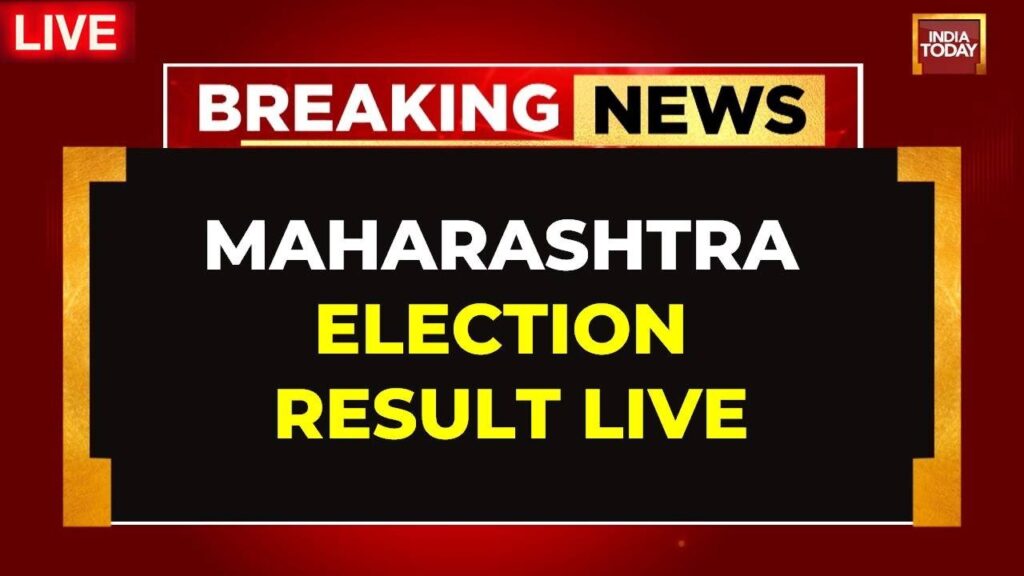 Today Live Result In Maharashtra Election Result 2024 LIVE